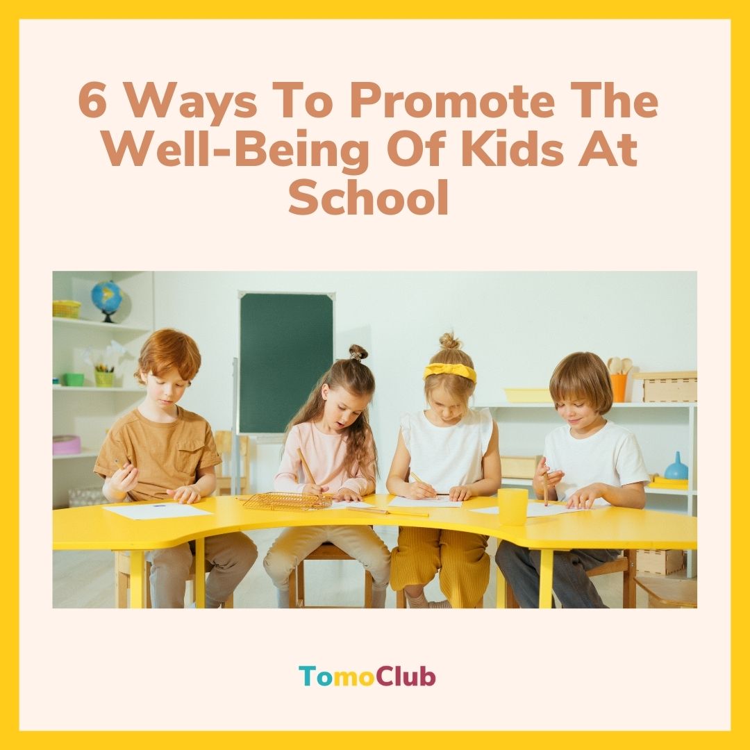 6 ways to promote the well-being of kids at school